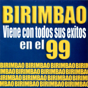 Birimbao Viene Con Todos Sus Exitos en el 99