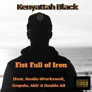 Fist Full of Iron(feat. Realio Sparkzwell, Empuls, Akir & Double AB) (Explicit)
