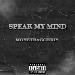 Speak My Mind (Explicit)