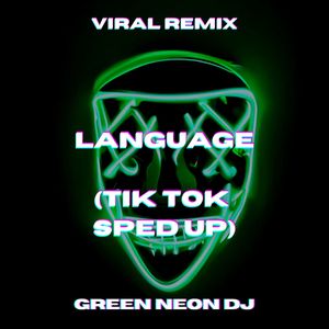 Language (Tik Tok Sped Up) (Remix)