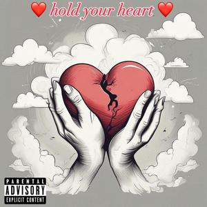 Hold Your Heart (Explicit)