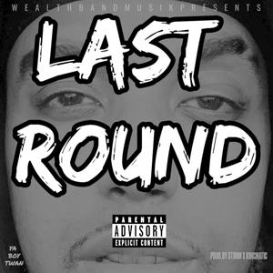 Last Round (Explicit)