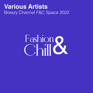 Breezy Channel F&C Space 2022