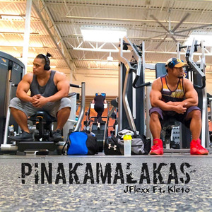 Pinakamalakas (feat. Kleto) [Explicit]