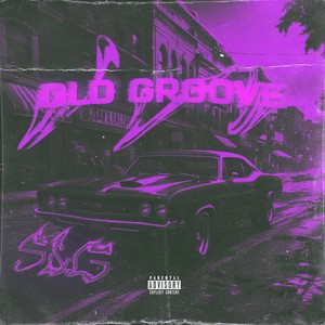 OLD GROOVE (Explicit)