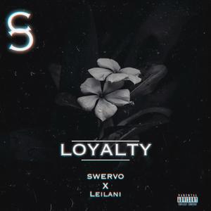Loyalty (feat. Leilani) (Explicit)