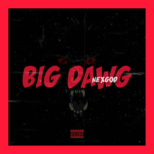 Big Dawg (Explicit)