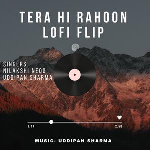 Tera HI Rahoon Lofi Flip