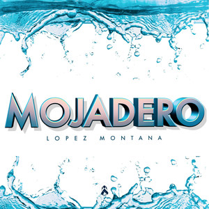 Mojadero (Explicit)