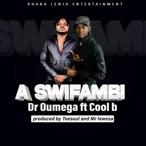 A Swifambi (feat. Cool B & produced by Teesoul & Mr Lewesa)