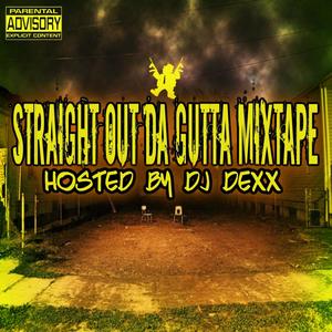 Straight Out Da Gutta Mixtape (Explicit)
