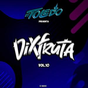 Dixfruta, Vol. 10