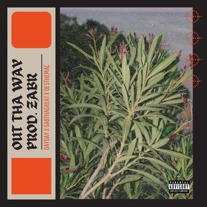 Out The Way (feat. DayDay, DesTheMac & GabThaGreat) (Explicit)