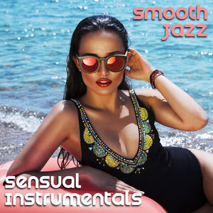 Smooth Jazz - Sensual Instrumentals