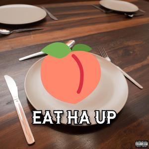 Eat Ha Up (feat. Lieutenant Bandz) (Explicit)