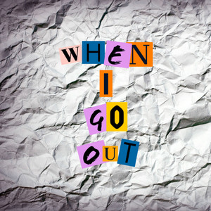 When I Go Out