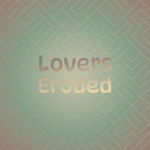 Lovers Eroded