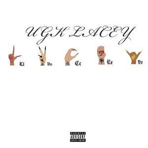 UGK LACEY (Explicit)