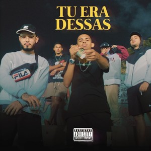 Tu Era Dessas (Explicit)
