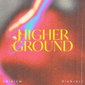 Amirium - Higher Ground
