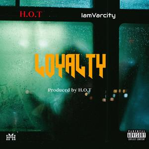 Loyalty (feat. iamVarCity) (Explicit)