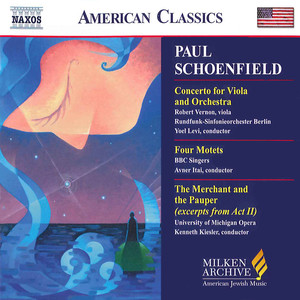 Schoenfield: Viola Concerto / Four Motets / The Merchant and The Pauper
