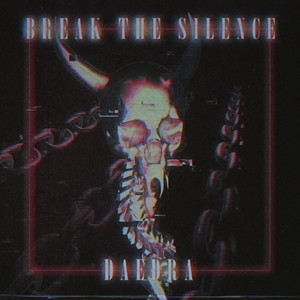 BREAK THE SILENCE (Explicit)