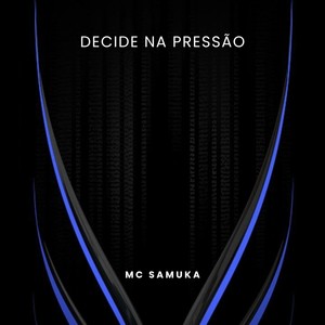 Decide na Pressão (Explicit)