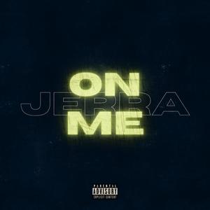 On Me (Explicit)