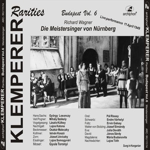 WAGNER, R.: Meistersinger von Nurnberg (Der) [Sung in Hungarian] [Klemperer Rarities: Budapest, Vol. 6] [Klemperer] [1949]