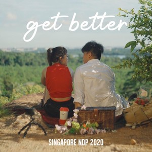 Get Better(Singapore NDP 2020)[feat. James Rainier] (Extended Version)