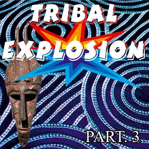 Tribal Explosion Part. 3