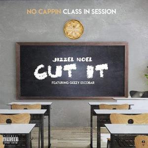Cut It(feat. Geezy Escobar) (Explicit)
