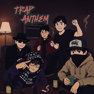 Trap Anthem (Explicit)