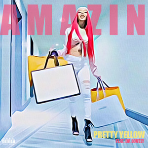 Amazin Feat. Da Lovely (Explicit)