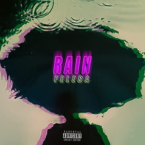 R A I N (Explicit)