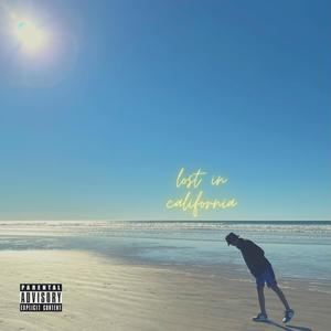 Lost in California (Explicit)