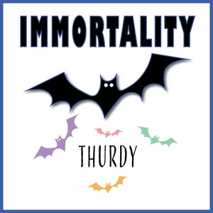 Immortality