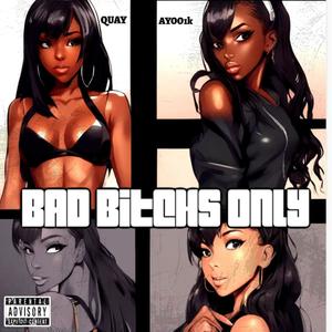 Bad ****** Only (Explicit)