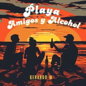 Playa Amigos y Alcohol
