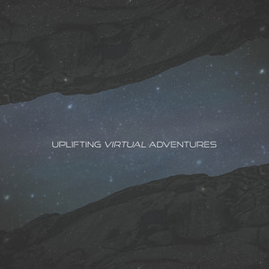 Uplifting Virtual Adventures