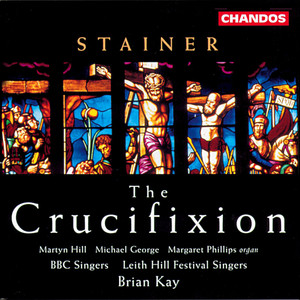 The Crucifixion - Hymn. The Adoration of the Crucified (清唱剧《耶稣受难记》)