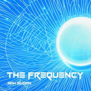 The frequency (feat. Sam Sudan)