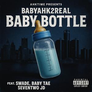 Baby Bottle (feat. Swade, Baby Tae & Seventwo Jd) (Explicit)