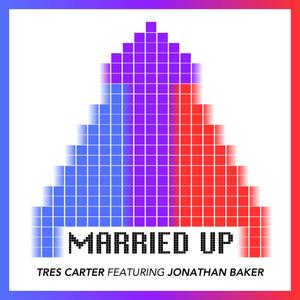 MARRIED UP (feat. Jonathan Baker)