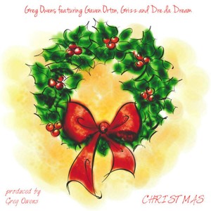 Christmas (feat. Gaven Orton, Grizz & Dre da Dream)