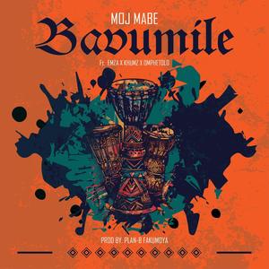 Bavumile (feat. Emza, OmpheTolo, Khumz & Plan B Fakumoya)