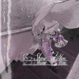 Show you (Explicit)