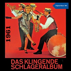 Das klingende Schlager Album 1961 (Original Album 1961)