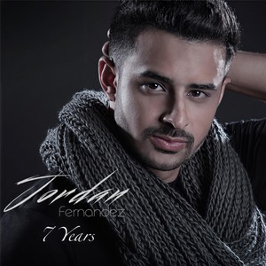 7 Years-Jordan Fernandez